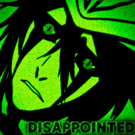Disappointed (Sped Up)