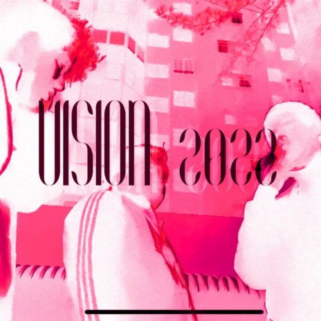 VISION 2022 ft. Lil Sendu, Glizzy Dollah, CVKE & Yang Mozz cover art