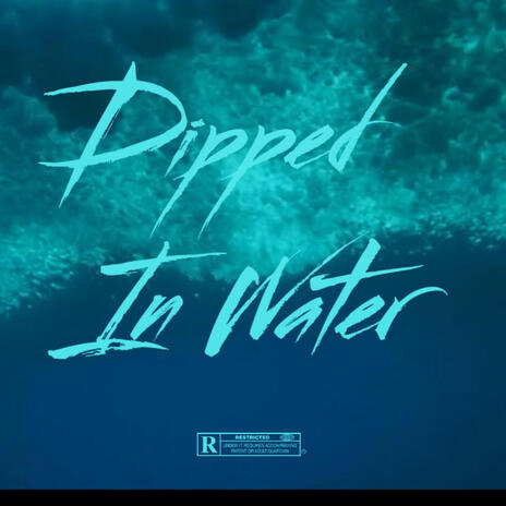 Dipped In Water ft. Moneyway J