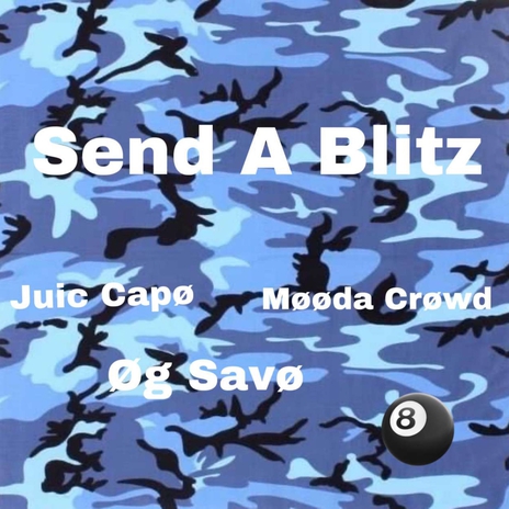 Send A Blitz ft. Møøda Crøwd & Øg Savø cover art
