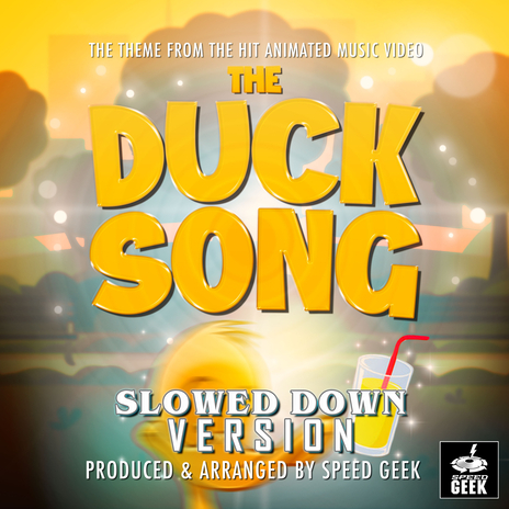 The Duck Song Theme (From ''The Animated Music Video'') (Slowed Down) cover art