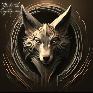 Make The Coyotes Sing EP (Instrumentals) (Instrumental Version)