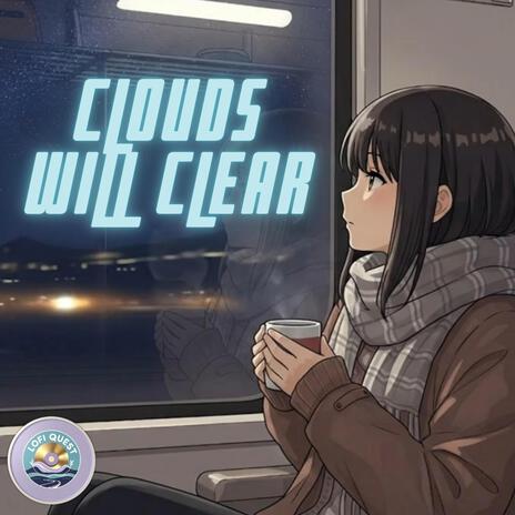 Clouds Will Clear