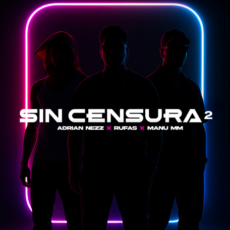 Sin Censura 2 ft. Rufas & Manu MM