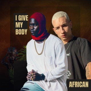 I Give My Body ft. Vulgo JB
