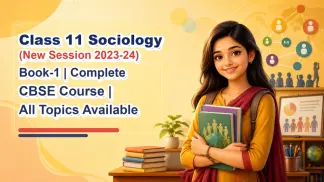 Class 11 Sociology (New Session 2023-24) Book-1 | Complete CBSE Course | All Topics Available (2026) poster
