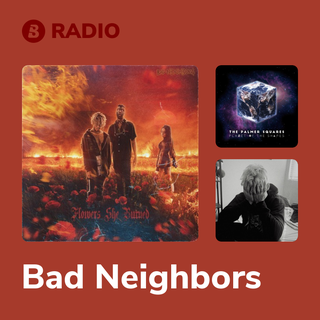 Bad Neighbors Radio