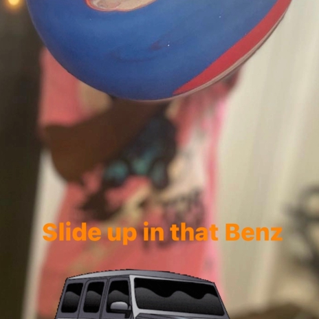 Slide up in that benz cover art
