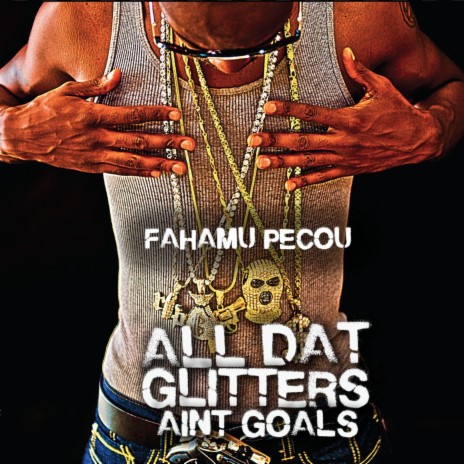 All That Glitterz Aint Goalz cover art