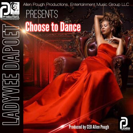 Choose to Dance ft. LadyVee DaPoet