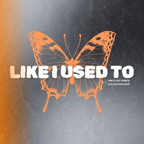 Like I Used To ft. Kai Schwarz cover art