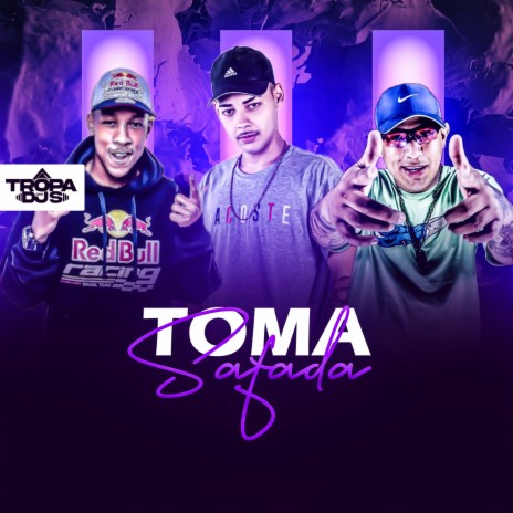 Toma Safada ft. DJ João Quiks, MC Rafa Original & Mc guizinho niazi cover art