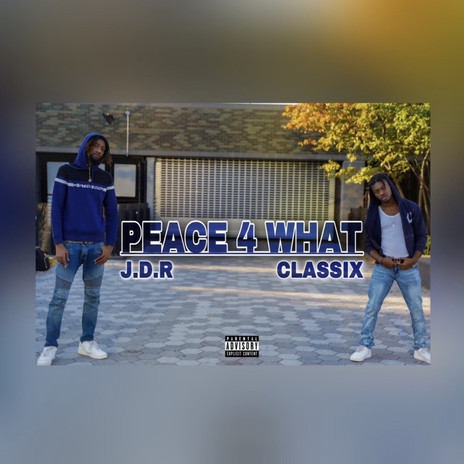 Peace 4 What ft. JuDaReal cover art