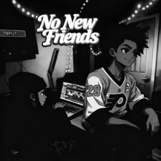 No New Friends