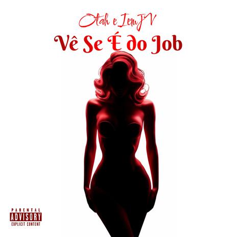 Vê Se É do Job ft. Otah cover art