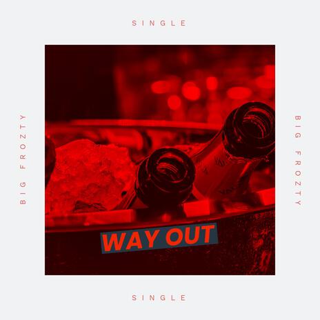Way Out ft. Hear Me Beats