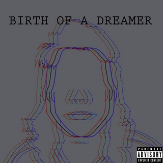 Birth of a dreamer