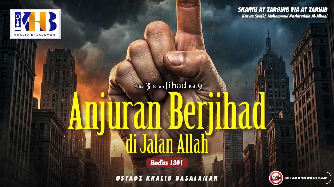 Shahih At-Targhib wa At-Tarhib : #1301 Anjuran Berjihad di Jalan Allah | Khalid Basalamah cover art
