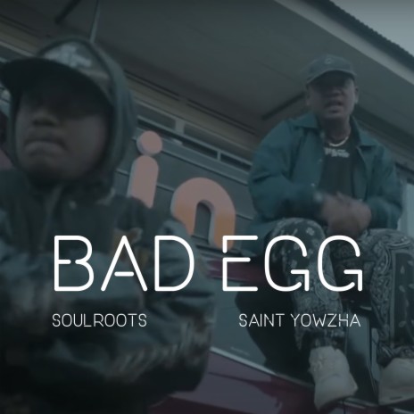 Bad Egg ft. Saint Yowzha