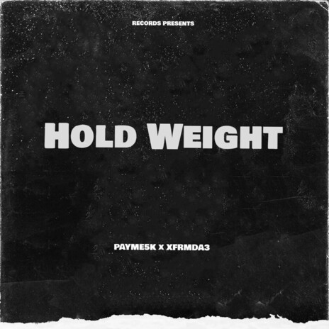 Hold Weight ft. xfrmda3 cover art