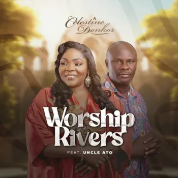 Worship Rivers ft. Uncle Ato cover art