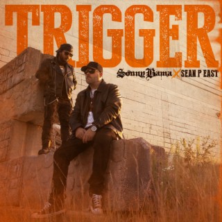Trigger ft. Sean P East & Andrew Van Etten cover art