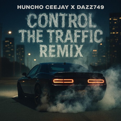 control the traffic (remix) ft. dazz749