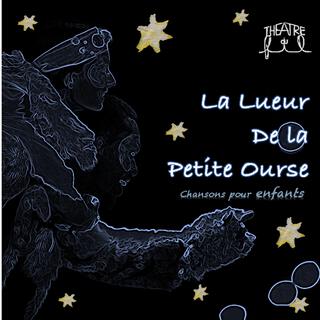 La Lueur de la Petite Ourse (THÉÂTRE DU FIL)