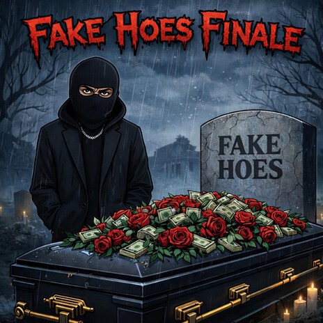 Fake Hoes Finale ft. Li Bria & Big Zollaaa cover art