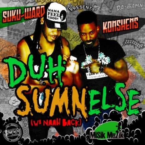 Duh Sumn Else (We Naah Back) ft. Suku cover art