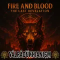 Fire and Blood: the Last Revelation