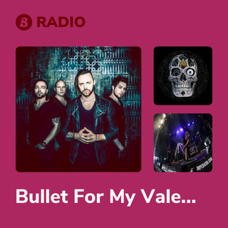 Bullet For My Valentine Radio