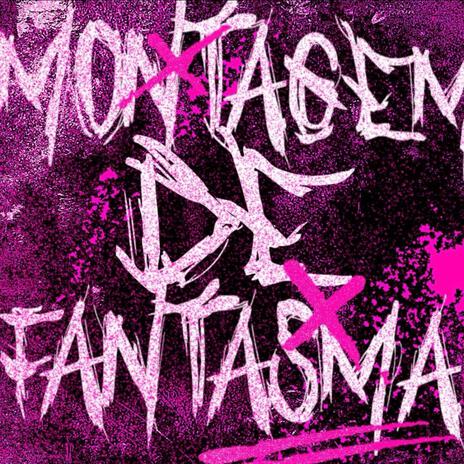 MONTAGEM DE FANTASMA cover art