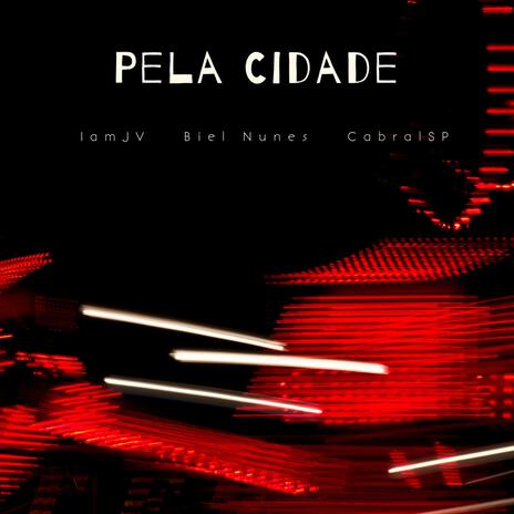 Pela Cidade ft. Biel Nunes & CabralSP cover art