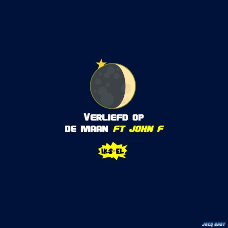 Verliefd op de maan (feat. Jacq East & John F) cover art