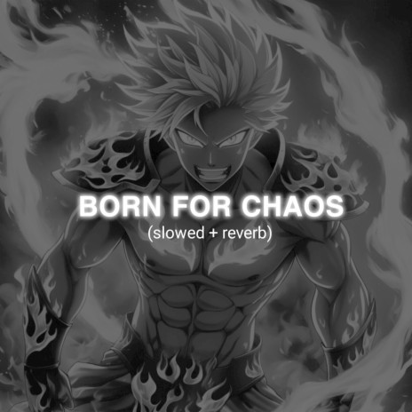 BORN FOR CHAOS (Slowed+Reverb) cover art
