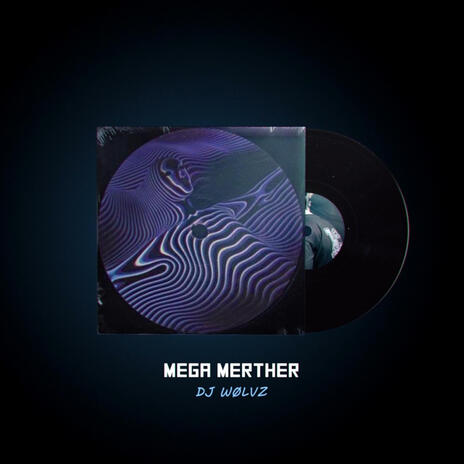 MEGA MERTHER