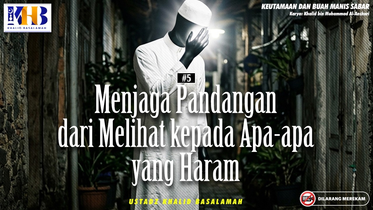 Keutamaan dan Buah Manis Sabar : #5 Menjaga Pandangan dari Melihat Kepada Apa-apa Yang Haram cover art