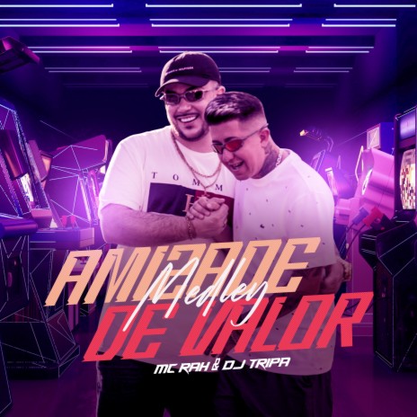 Medley Amizade de Valor (Amizade de Valor) ft. DJ Tripa cover art