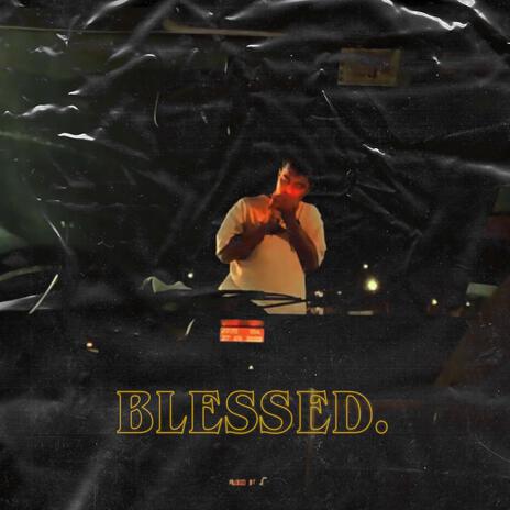 BLESSED.