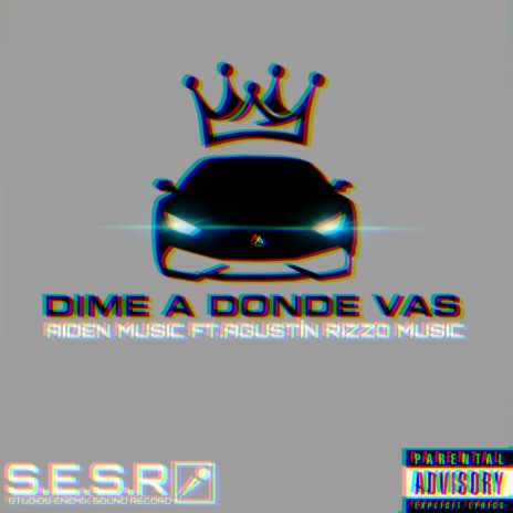 Dime a Donde Vas ft. AGUSTÍN RIZZO MUSIC cover art