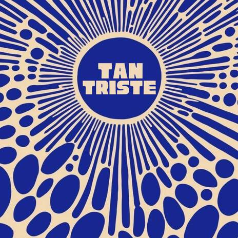 TAN TRISTE cover art