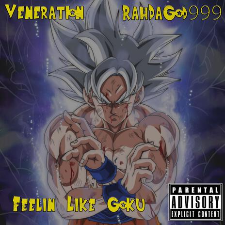 Feeling Like Goku ft. RahDaGod999 cover art