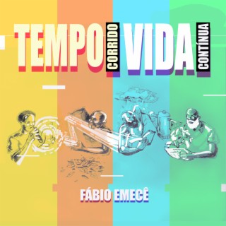 Tempo Corrido, Vida Contínua