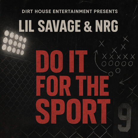 Do it for the Sport ft. NRG & Lil Savage