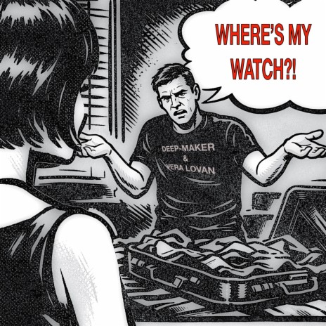 Where's My Watch?! ft. Vera Lovan cover art