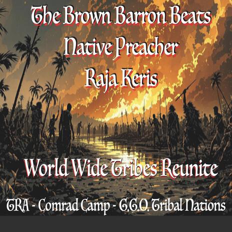 World Wide Tribes Reunite ft. Native Preacher & Raja Keris cover art