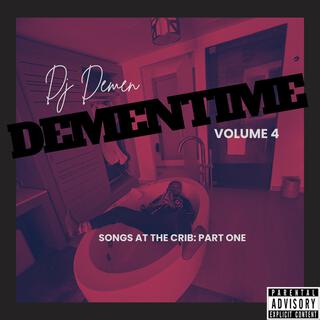 DemenTime Vol 4: Songs at the Crib cover art