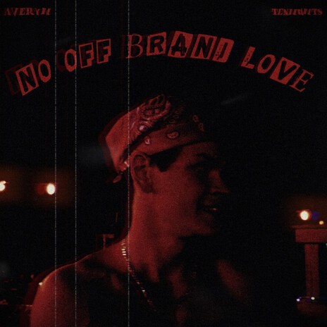 No Off Brand Love ft. TENNANTS cover art