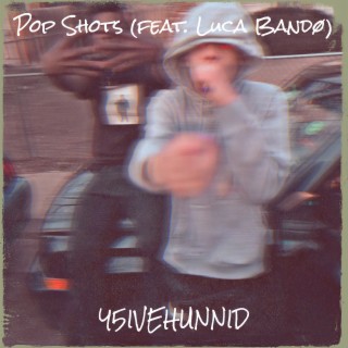 Pop Shots ft. Luca Bandø cover art
